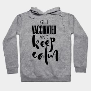 Keep Calm Covid-19 Vaccinated Hoodie